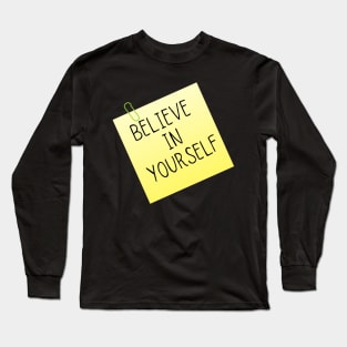 Believe In Yourself Long Sleeve T-Shirt